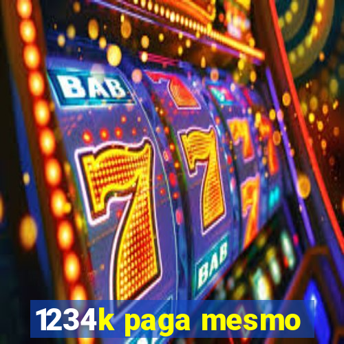 1234k paga mesmo